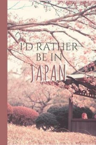 Cover of I'd Rather Be In Japan