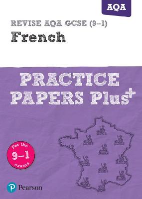 Cover of Pearson REVISE AQA GCSE (9-1) French Practice Papers Plus: For 2024 and 2025 assessments and exams (Revise AQA GCSE MFL 16)