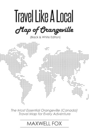 Cover of Travel Like a Local - Map of Orangeville