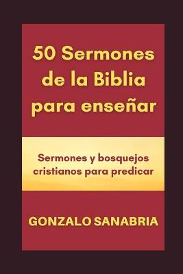 Book cover for 50 Sermones de la Biblia para ensenar