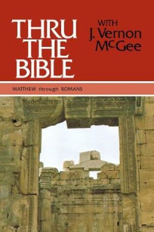 Cover of Thru the Bible Vol. 4: Matthew through Romans