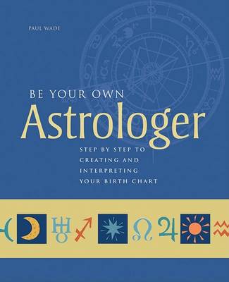 Book cover for Be Your Own Astrologer