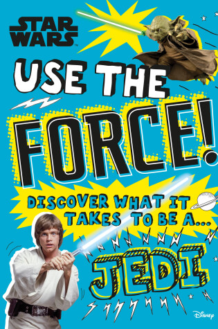 Cover of Star Wars Use the Force!