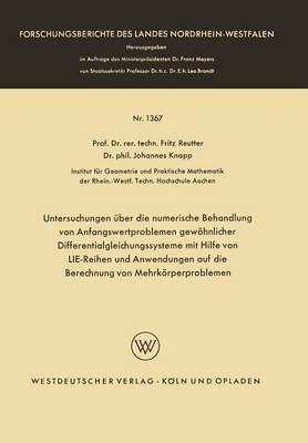 Cover of Untersuchungen UEber Die Numerische Behandlung Von Anfangswertproblemen Gewoehnlicher Differentialgleichungssysteme Mit Hilfe Von Lie-Reihen Und Anwendungen Auf Die Berechnung Von Mehrkoerperproblemen