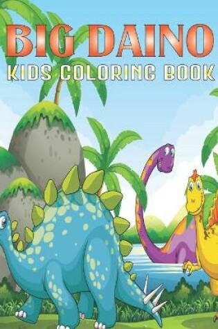 Cover of Big Daino Kids Coloring Book