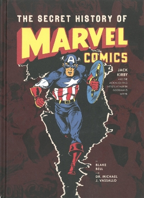 Book cover for The Secret History Of Marvel Comics
