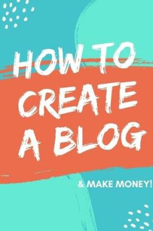 Cover of How to Create a Blog