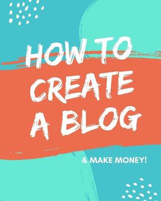 Book cover for How to Create a Blog