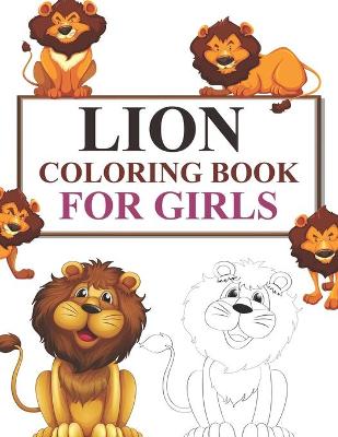 Book cover for Lion Coloring Book For Girls