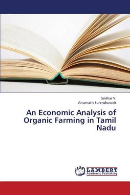 Book cover for An Economic Analysis of Organic Farming in Tamil Nadu