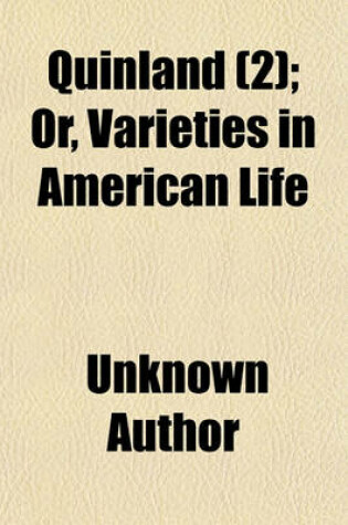 Cover of Quinland (Volume 2); Or, Varieties in American Life