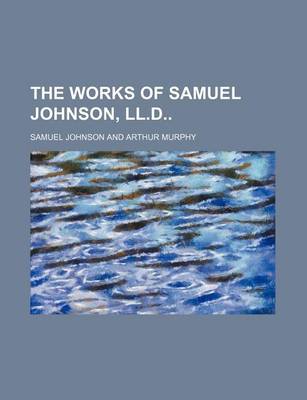 Book cover for The Works of Samuel Johnson, LL.D (Volume 2; V. 5; V. 10)