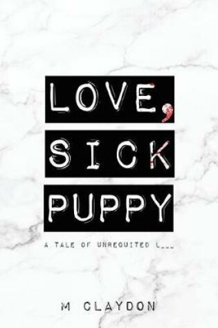 Cover of Love, Sick Puppy