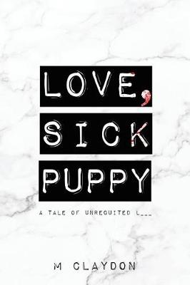 Cover of Love, Sick Puppy