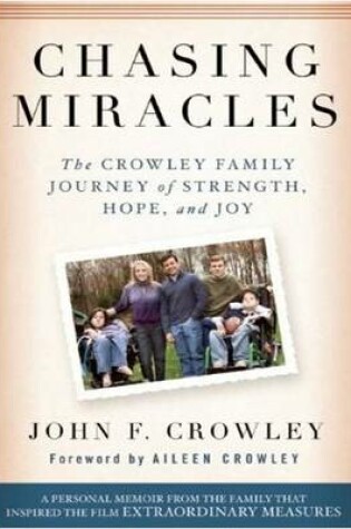 Cover of Chasing Miracles:The Crowley Family Journey of Strength, Hope, and Joy