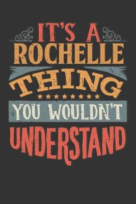 Book cover for Its A Rochelle Thing You Wouldnt Understand