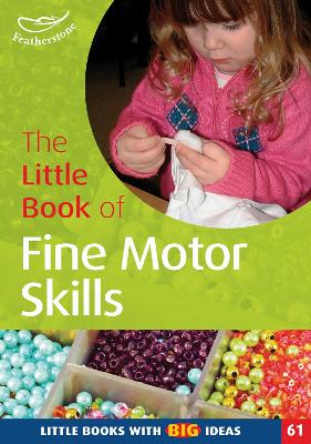 Book cover for The Little Book of Fine Motor Skills