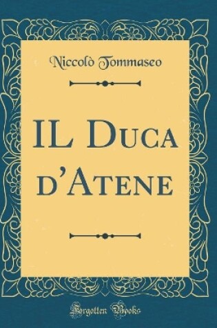 Cover of Il Duca d'Atene (Classic Reprint)