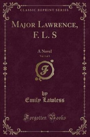 Cover of Major Lawrence, F. L. S, Vol. 1 of 3