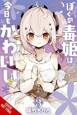 Book cover for My Poison Princess Is Still Cute, Vol. 3