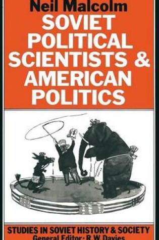 Cover of Soviet Political Scientists and American Politics