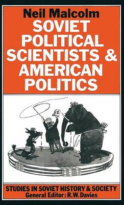 Cover of Soviet Political Scientists and American Politics