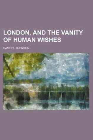 Cover of London, and the Vanity of Human Wishes