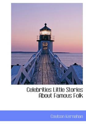 Book cover for Celebrities Little Stories about Famous Folk