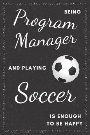 Cover of Program Manager & Playing Soccer Notebook