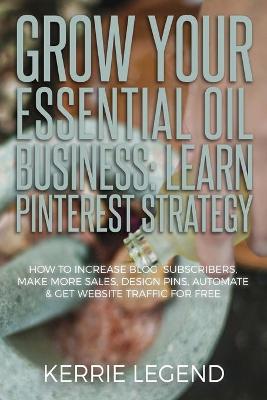 Book cover for Grow Your Essential Oil Business