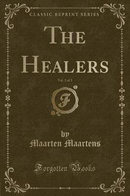 Book cover for The Healers, Vol. 2 of 2 (Classic Reprint)