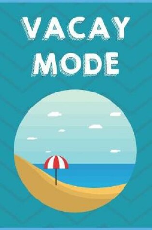 Cover of Vacay Mode