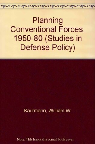 Cover of Planning Conventional Forces, 1950-80