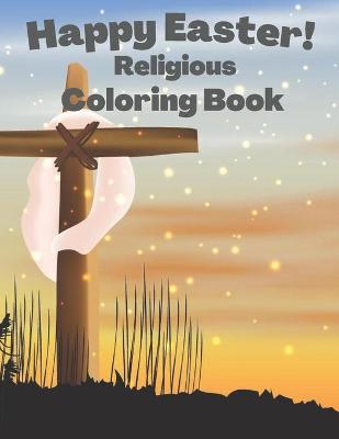 Book cover for Happy Easter! Religious Coloring Book
