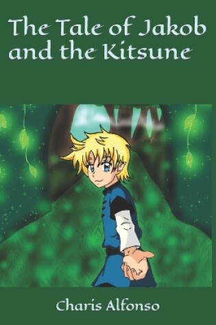 Cover of The Tale of Jakob and the Kitsune