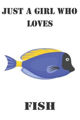 Book cover for Just A Girl Who Loves Fish