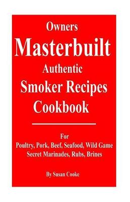 Book cover for Owners Masterbuilt Authentic Smoker Recipes Cookbook