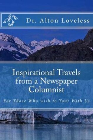 Cover of Inspirational Travels from a Newspaper Columnist