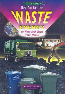 Book cover for How You Can Use Waste Energy to Heat and Light Your Home