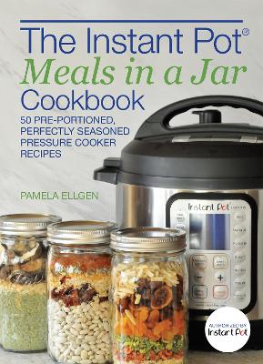 Book cover for The Instant Pot Meals in a Jar Cookbook