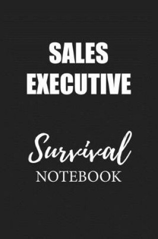 Cover of Sales Executive Survival Notebook