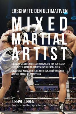 Book cover for Erschaffe den ultimativen Mixed Martial Artist