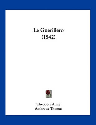 Book cover for Le Guerillero (1842)