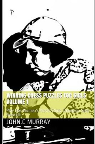 Cover of Winning Chess Puzzles for girls Volume 1