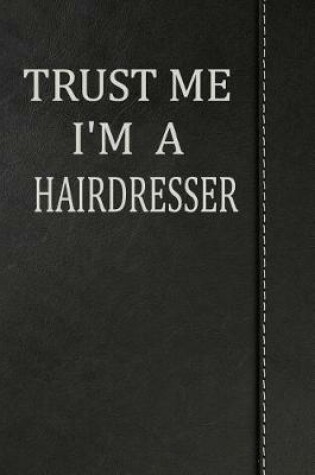 Cover of Trust Me I'm a Hairdresser