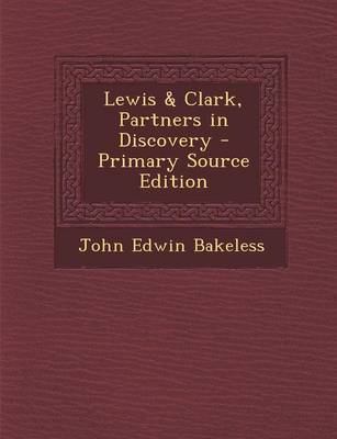 Book cover for Lewis & Clark, Partners in Discovery - Primary Source Edition