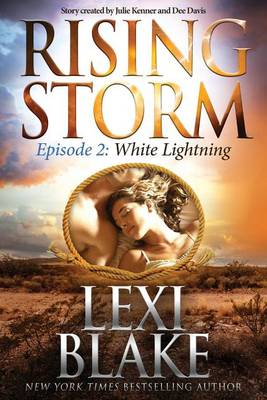 White Lightning by Julie Kenner, Dee Davis, Lexi Blake