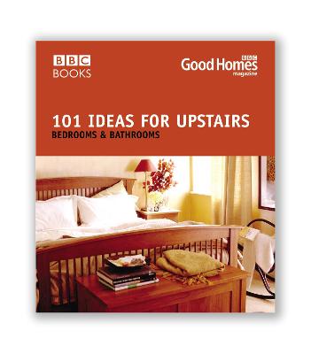 Book cover for Good Homes 101 Ideas For Upstairs