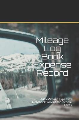 Book cover for Mileage Log Book Expense Record