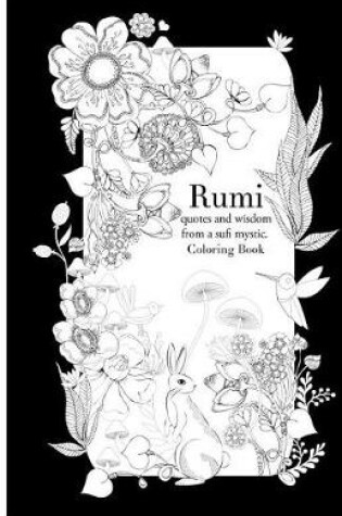 Cover of Rumi, Quotes and Wisdom from a Sufi Mystic Colouring Book